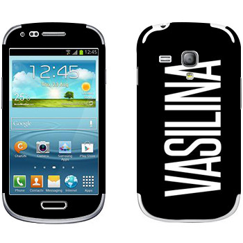   «Vasilina»   Samsung Galaxy S3 Mini