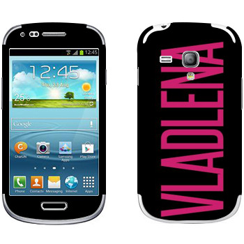   «Vladlena»   Samsung Galaxy S3 Mini
