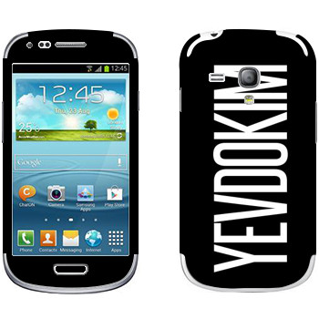   «Yevdokim»   Samsung Galaxy S3 Mini