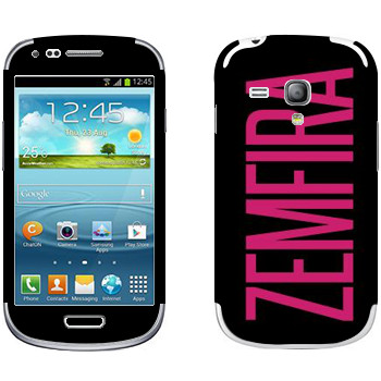   «Zemfira»   Samsung Galaxy S3 Mini