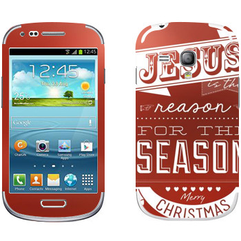   «Jesus is the reason for the season»   Samsung Galaxy S3 Mini