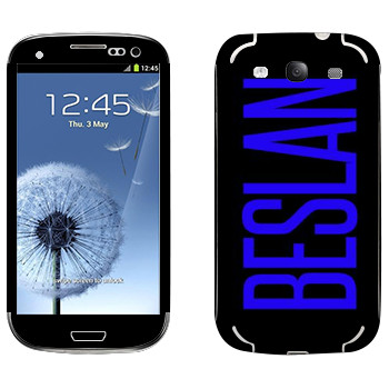  «Beslan»   Samsung Galaxy S3