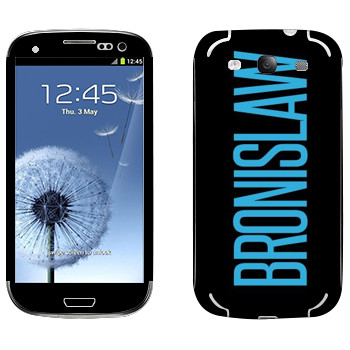   «Bronislaw»   Samsung Galaxy S3