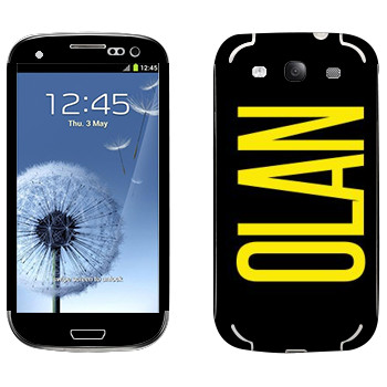   «Olan»   Samsung Galaxy S3