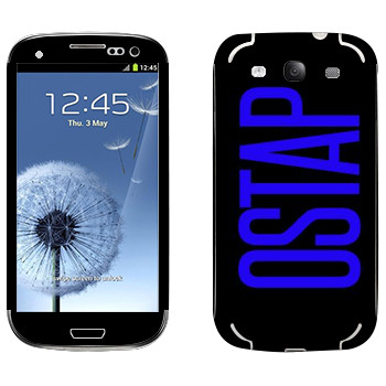   «Ostap»   Samsung Galaxy S3