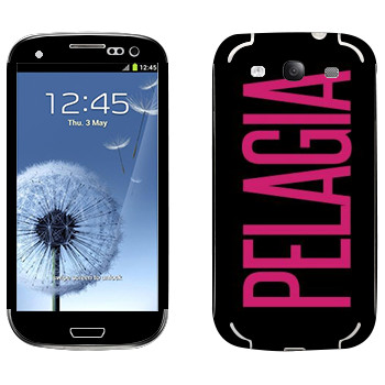   «Pelagia»   Samsung Galaxy S3