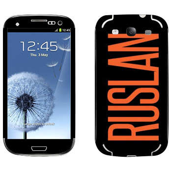   «Ruslan»   Samsung Galaxy S3