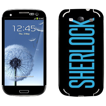   «Sherlock»   Samsung Galaxy S3