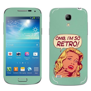   «OMG I'm So retro»   Samsung Galaxy S4 Mini Duos