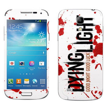   «Dying Light  - »   Samsung Galaxy S4 Mini Duos