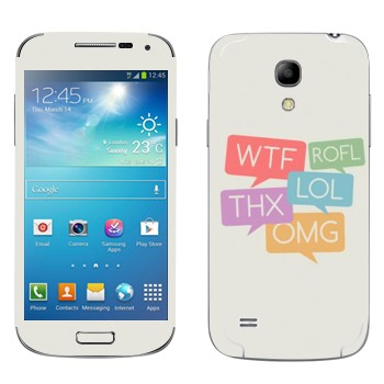   «WTF, ROFL, THX, LOL, OMG»   Samsung Galaxy S4 Mini Duos