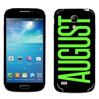   «August»   Samsung Galaxy S4 Mini Duos