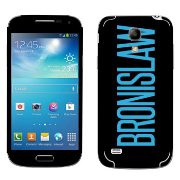   «Bronislaw»   Samsung Galaxy S4 Mini Duos