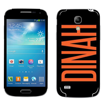   «Dinah»   Samsung Galaxy S4 Mini Duos