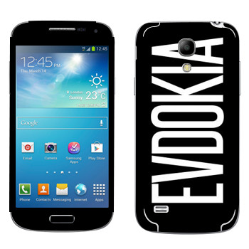   «Evdokia»   Samsung Galaxy S4 Mini Duos