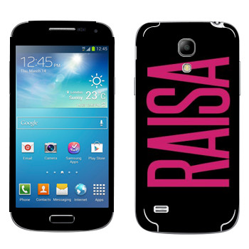   «Raisa»   Samsung Galaxy S4 Mini Duos