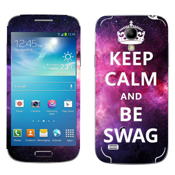   «Keep Calm and be SWAG»   Samsung Galaxy S4 Mini Duos
