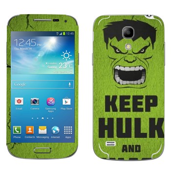   «Keep Hulk and»   Samsung Galaxy S4 Mini Duos