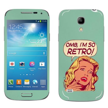   «OMG I'm So retro»   Samsung Galaxy S4 Mini