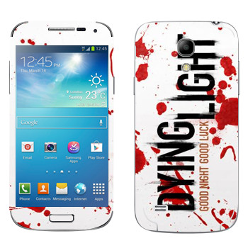   «Dying Light  - »   Samsung Galaxy S4 Mini