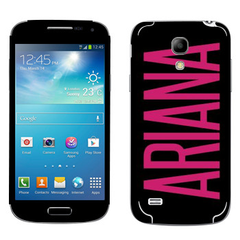   «Ariana»   Samsung Galaxy S4 Mini