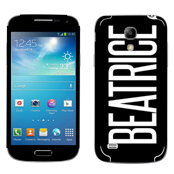   «Beatrice»   Samsung Galaxy S4 Mini