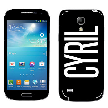   «Cyril»   Samsung Galaxy S4 Mini