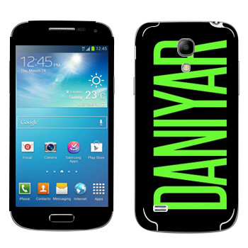   «Daniyar»   Samsung Galaxy S4 Mini