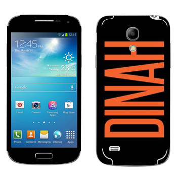   «Dinah»   Samsung Galaxy S4 Mini