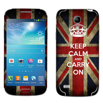   «Keep calm and carry on»   Samsung Galaxy S4 Mini