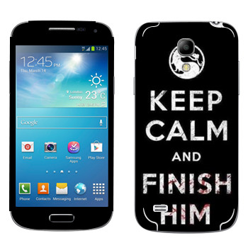   «Keep calm and Finish him Mortal Kombat»   Samsung Galaxy S4 Mini