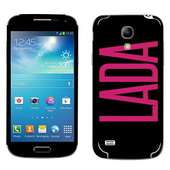   «Lada»   Samsung Galaxy S4 Mini