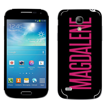   «Magdalene»   Samsung Galaxy S4 Mini