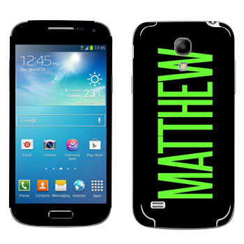   «Matthew»   Samsung Galaxy S4 Mini