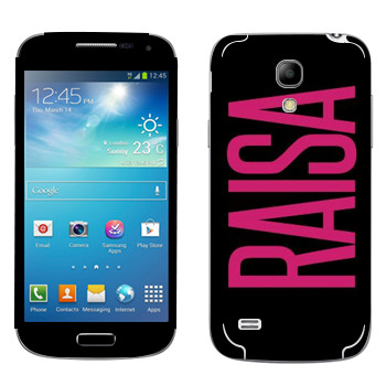   «Raisa»   Samsung Galaxy S4 Mini