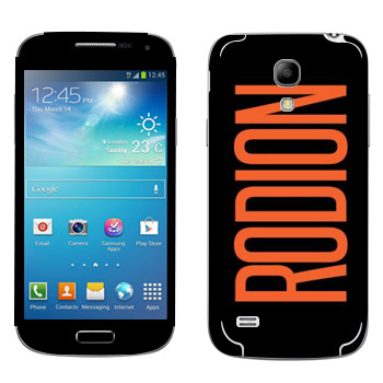   «Rodion»   Samsung Galaxy S4 Mini
