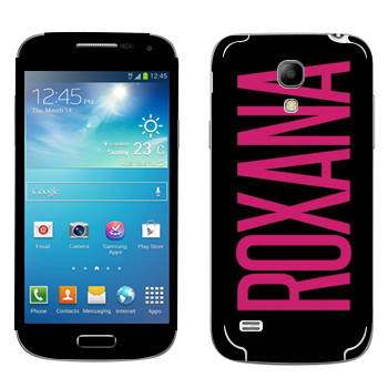   «Roxana»   Samsung Galaxy S4 Mini