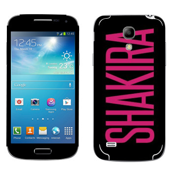   «Shakira»   Samsung Galaxy S4 Mini