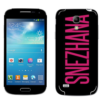   «Snezhana»   Samsung Galaxy S4 Mini
