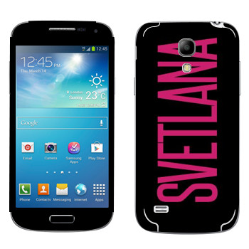   «Svetlana»   Samsung Galaxy S4 Mini