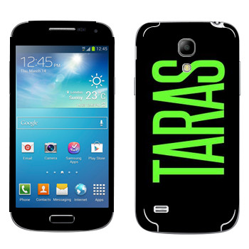   «Taras»   Samsung Galaxy S4 Mini