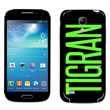   «Tigran»   Samsung Galaxy S4 Mini