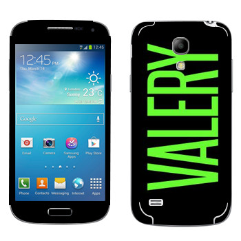   «Valery»   Samsung Galaxy S4 Mini