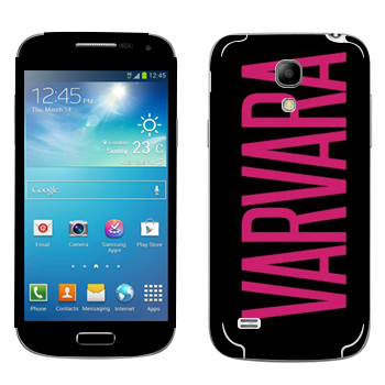   «Varvara»   Samsung Galaxy S4 Mini