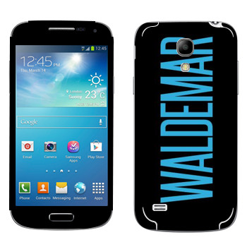  «Waldemar»   Samsung Galaxy S4 Mini