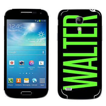   «Walter»   Samsung Galaxy S4 Mini