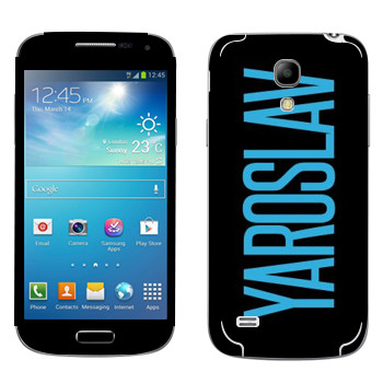  «Yaroslav»   Samsung Galaxy S4 Mini