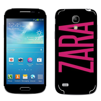   «Zara»   Samsung Galaxy S4 Mini