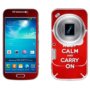   «Keep calm and carry on - »   Samsung Galaxy S4 Zoom
