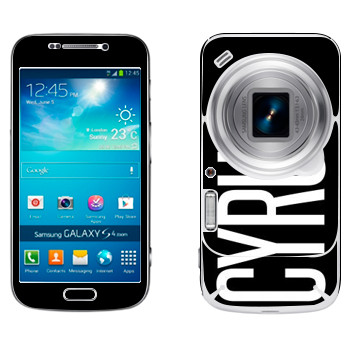   «Cyrus»   Samsung Galaxy S4 Zoom